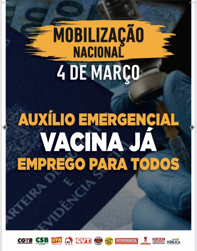 Dia 4 ,mobilização nacional; por auxílio emergencial, vacina já e emprego